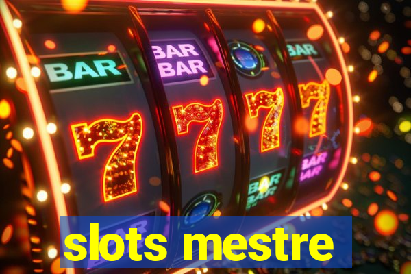 slots mestre